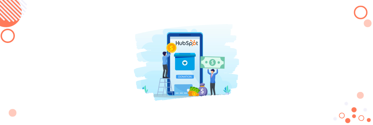 HubSpot for NonProfits: Compatibility, Features, and Use-Cases