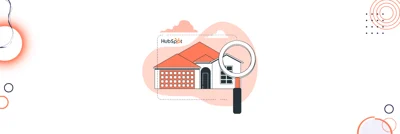 Using HubSpot for Real Estate to Increase Growth & Productivity